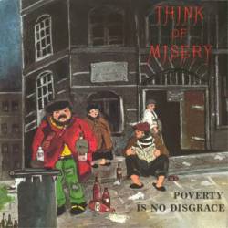 Think Of Misery : Poverty Is No Disgrace
